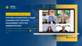 IOTA Digital Workshop on Systems Integration: A Game Changer for taxpayer Engagement with Tax Administration