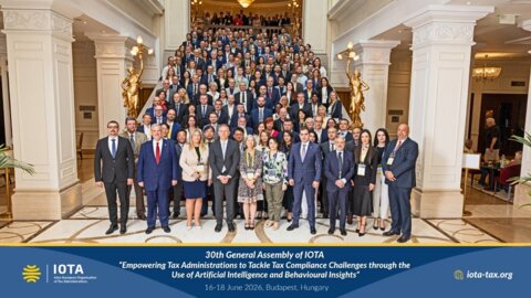 30th General Assembly of IOTA “Empowering Tax Administrations to Tackle Tax Compliance Challenges through the Use of Artificial Intelligence and Be...
