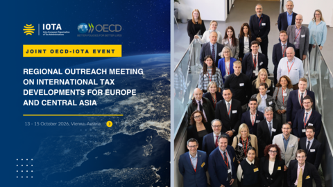 Joint OECD-IOTA Event - Regional Outreach Meeting on International Tax Developments for Europe and Central Asia